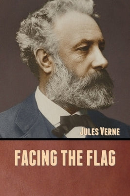 Facing the Flag by Verne, Jules