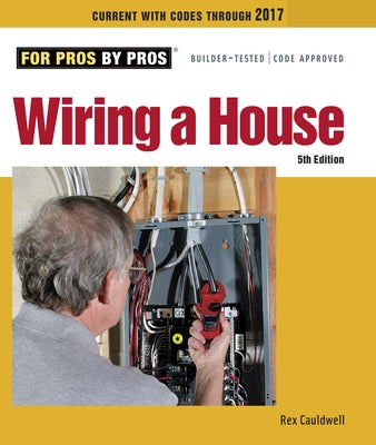 Wiring a House 4th Edition: 5th Edition by Cauldwell, Rex