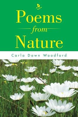 Poems from Nature by Woodford, Carla Dawn