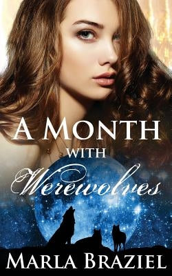 A Month with Werewolves by Braziel, Marla