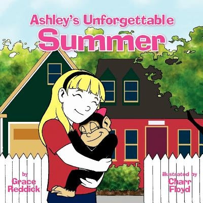 Ashley's Unforgettable Summer by Reddick, Grace