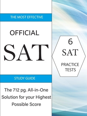 The Most Effective Official SAT Study Guide: The 717 pg All-in-One Solution for your Highest Possible Score by Books, Boulevard
