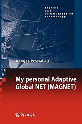 My Personal Adaptive Global Net (Magnet) by Prasad, Ramjee