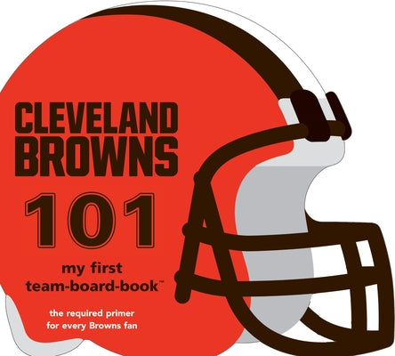 Cleveland Browns 101 by Epstein, Brad M.