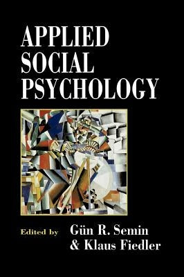 Applied Social Psychology by Semin, Gun