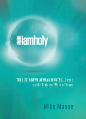 #iamholy by Massé, Mike