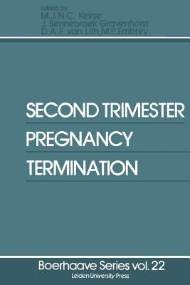 Second Trimester Pregnancy Termination by Keirse, M. J. N. C.