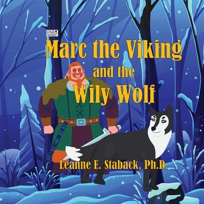 Marc the Viking and the Wily Wolf by Staback, Leanne E.