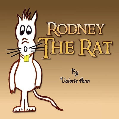 Rodney The Rat by Ann, Valorie