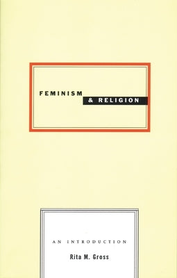 Feminism and Religion by Gross, Rita M.
