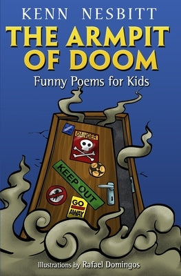 The Armpit of Doom: Funny Poems for Kids by Domingos, Rafael