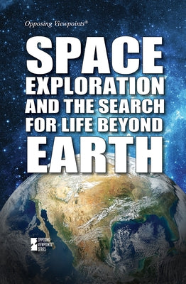 Space Exploration and the Search for Life Beyond Earth by Hurt, Avery Elizabeth