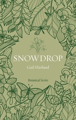 Snowdrop by Harland, Gail