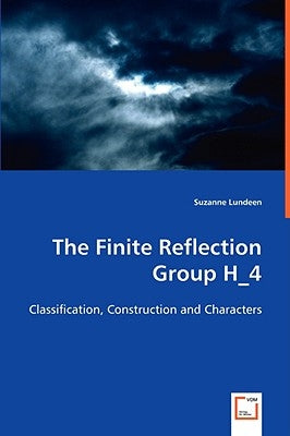 The Finite Reflection Group H_4 by Lundeen, Suzanne
