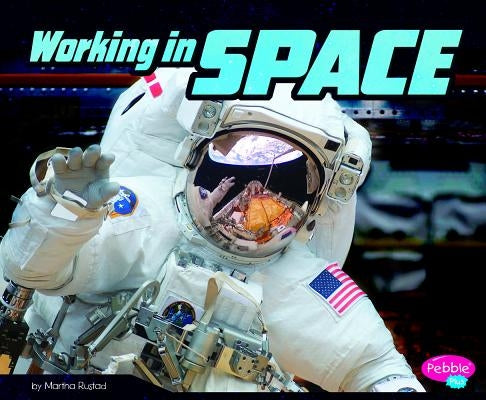 Working in Space by Rustad, Martha E. H.