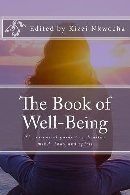 The Book of Well-Being by Nkwocha, Kizzi
