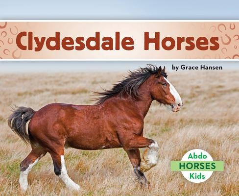 Clydesdale Horses by Hansen, Grace