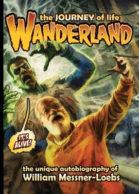 Wanderland: The Journey of Life by Messner-Loebs, William