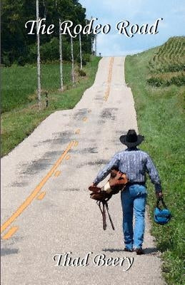 The Rodeo Road by Beery, Lynne