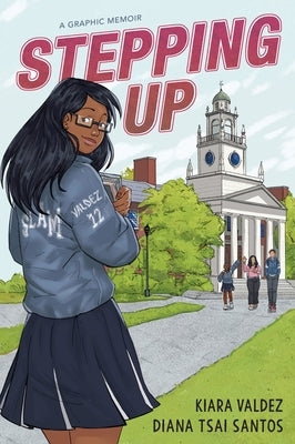 Stepping Up: A Graphic Memoir by Valdez, Kiara