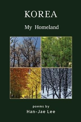 Korea My Homeland by Lee, Han-Jae