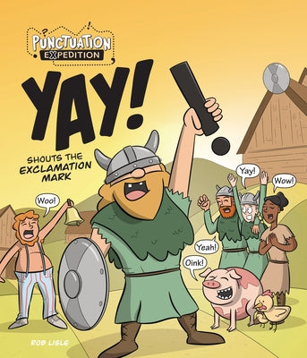 Yay! Shouts the Exclamation Mark by Lisle, Rob