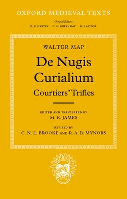 de Nugis Curialium: Courtiers' Trifles by Map, Walter