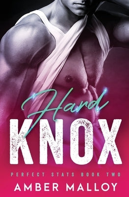 Hard Knox by Malloy, Amber