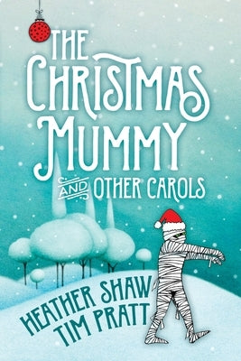 Christmas Mummy by Pratt, Tim