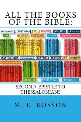All the Books of the Bible: Second Epistle to the Thessalonians by Rosson, M. E.