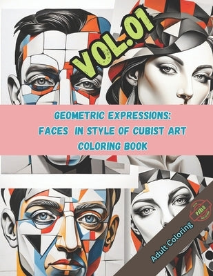 Geometric Expressions: Faces in Cubist Art Coloring Book: Creative and The Art of Cubist Portraits Coloring Book by Red Ink, Pablo