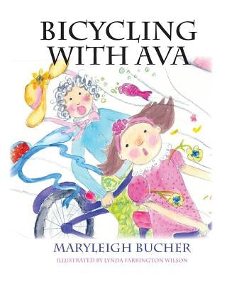Bicycling with Ava by Bucher, Maryleigh