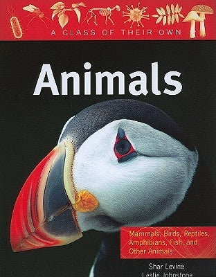 Animals: Mammals, Birds, Reptiles, Amphibians, Fish, and Other Animals by Levine, Shar