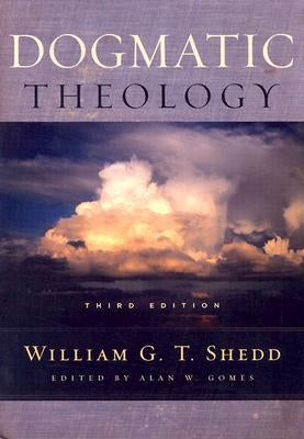 Dogmatic Theology by T, William G.