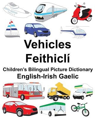 English-Irish Gaelic Vehicles/Feithiclí Children's Bilingual Picture Dictionary by Carlson, Suzanne