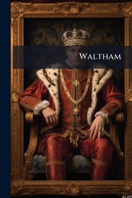 Waltham by Anonymous