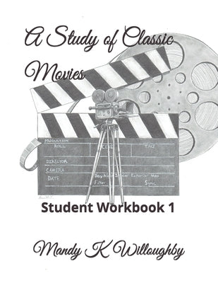 A Study of Classic Movies: Student Workbook 1 by Young, Charlie