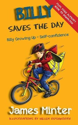 Billy Saves The Day: Self-Belief by Minter, James