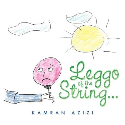 Leggo of the String... by Azizi, Kamran