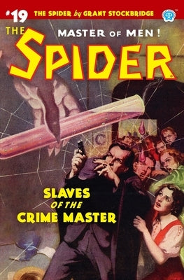 The Spider #19: Slaves of the Crime Master by Page, Norvell W.