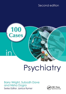 100 Cases in Psychiatry by Wright, Barry