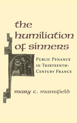 The Humiliation of Sinners by Mansfield, Mary