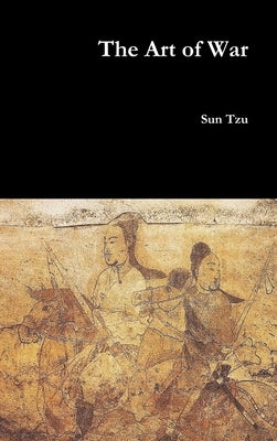 The Art of War by Tzu, Sun