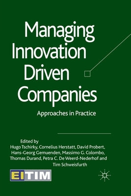 Managing Innovation Driven Companies: Approaches in Practice by Tschirky, Hugo