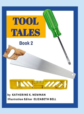 Tool Tales, Book 2 by Newman, Katherine K.