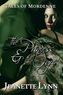 The Princess & the Ogre by Lynn, Jeanette