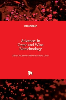 Advances in Grape and Wine Biotechnology by Morata, Antonio