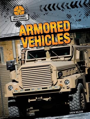 Armored Vehicles by Nelson, Drew