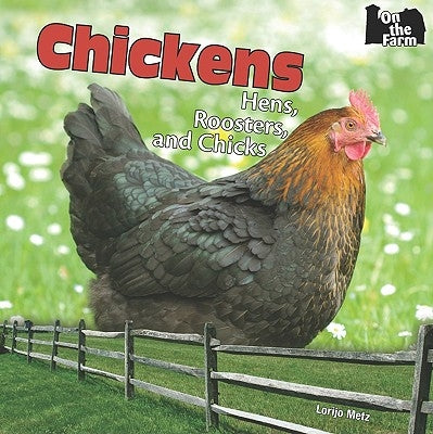 Chickens by Metz, Lorijo