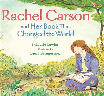 Rachel Carson and Her Book That Changed the World by Lawlor, Laurie
